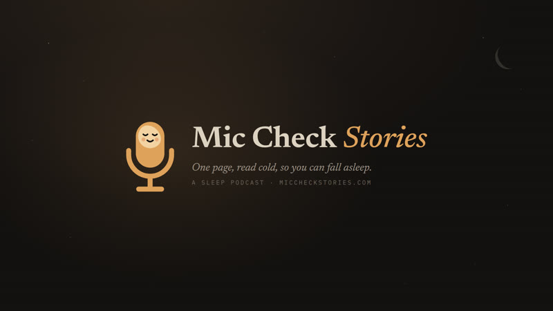 Mic Check Stories: a sleepy microphone and the show name